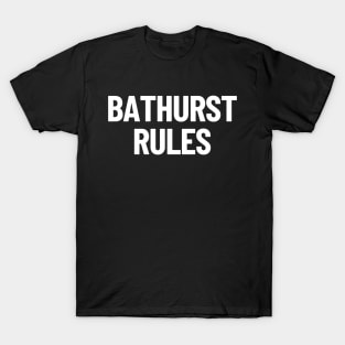 Bathurst Rules New South Wales NSW Australia Capital City T-Shirt